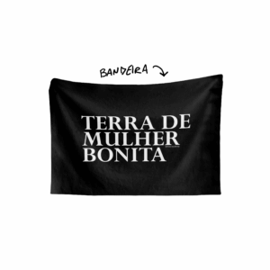 Bandeira TERRA DE MULHER BONITA Logo