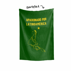 Bandeira APAIXONADO POR LATINOAMÉRICA