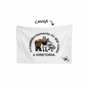 Canga independentemente de qlqr coisa, A DIRETORIA.