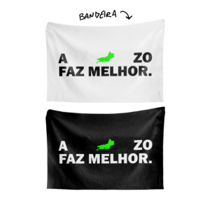 Bandeira A ZO FAZ MELHOR
