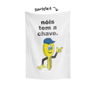 Bandeira nóis tem a chave