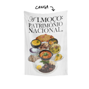 Canga ALMOÇO: PATRIMÔNIO NACIONAL